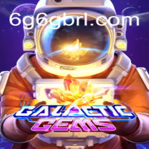 Explore the Allure of GalacticGems on 6G6G.COM Platform: The Official Slots Experience in Brazil