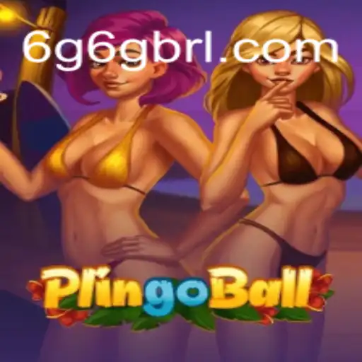 Plingoball: Exploring the Exciting New Game on 6G6G.COM Platform-Oficial Slots Brasil #1