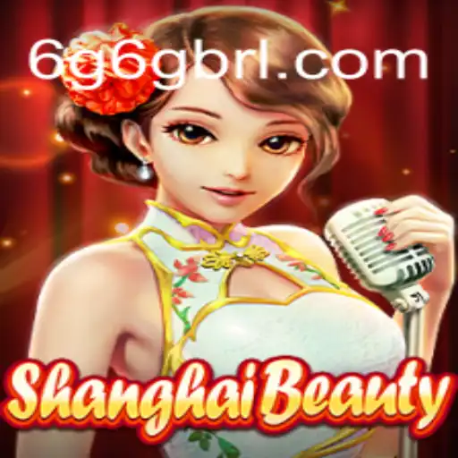 Exploring ShanghaiBeauty on the 6G6G.COM Platform: Official Slots Brasil #1